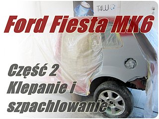 Ford Fiesta MK6 cz.2 – klepanie i szpachlowanie