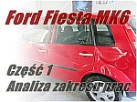 Ford Fiesta MK6 cz.1 - analiza zakresu prac